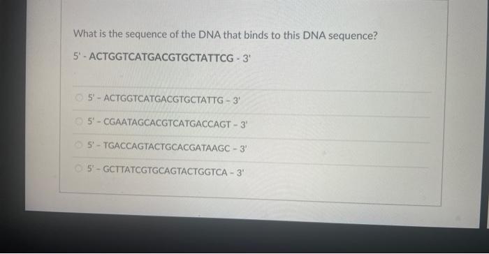 Solved What is the sequence of the DNA that binds to this | Chegg.com