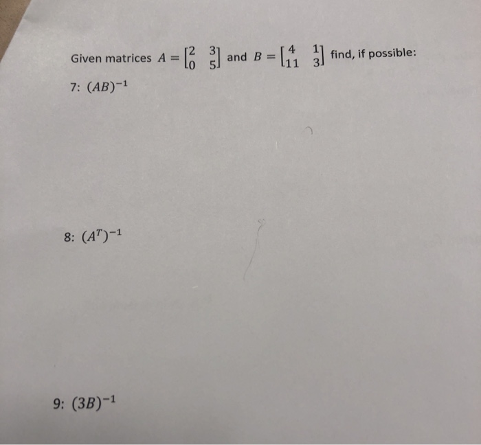 Given Matrices A 3 And B 1 7 Ab 1 Find If Chegg Com