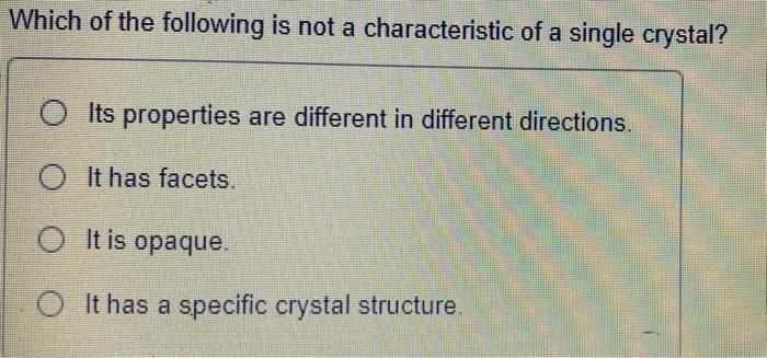 Solved Which of the following is not a characteristic of a | Chegg.com