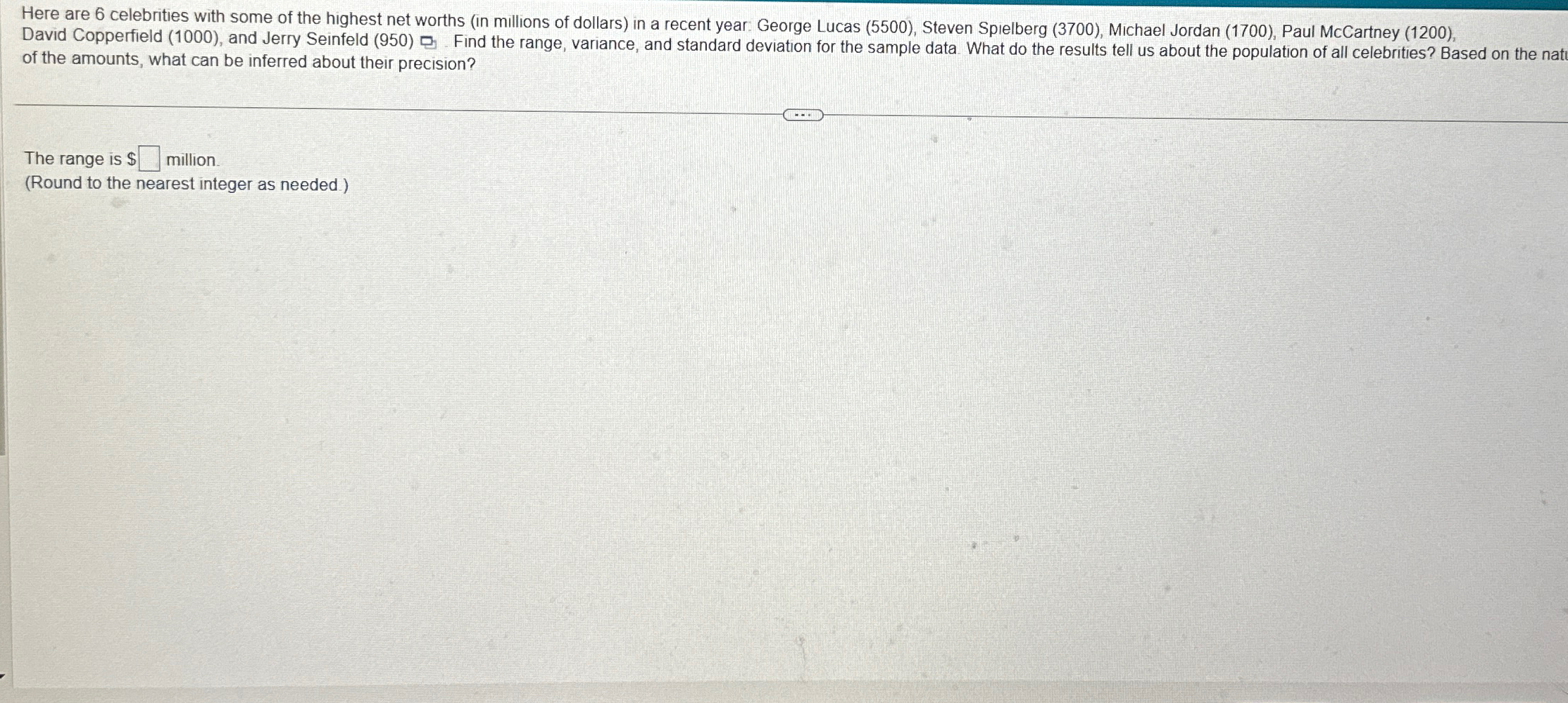 Solved Here are 6 \ufeffcelebrities with some of the highest net | Chegg.com