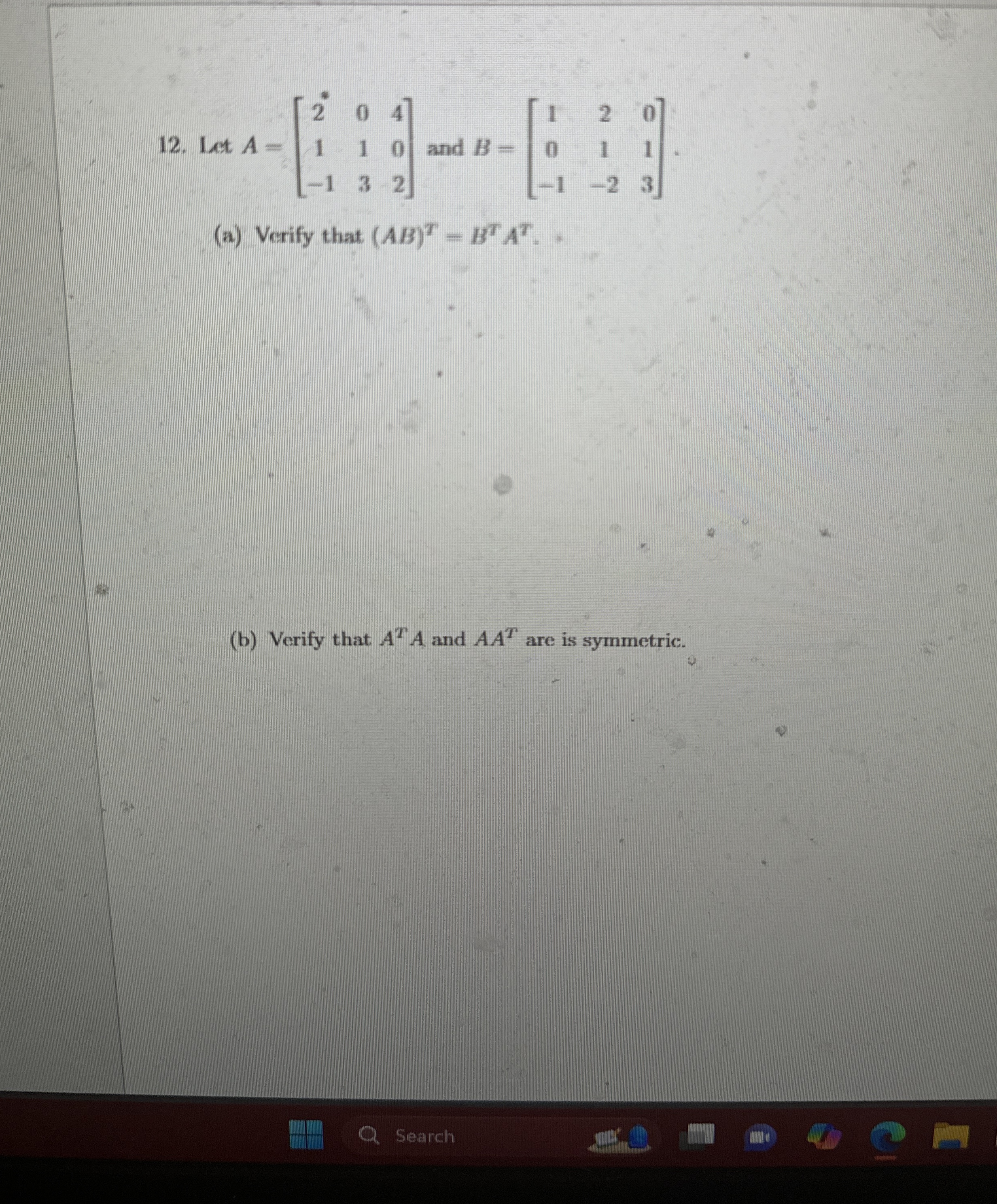 Let A=[204110132] ﻿and B=[120011123].(a) ﻿Verify