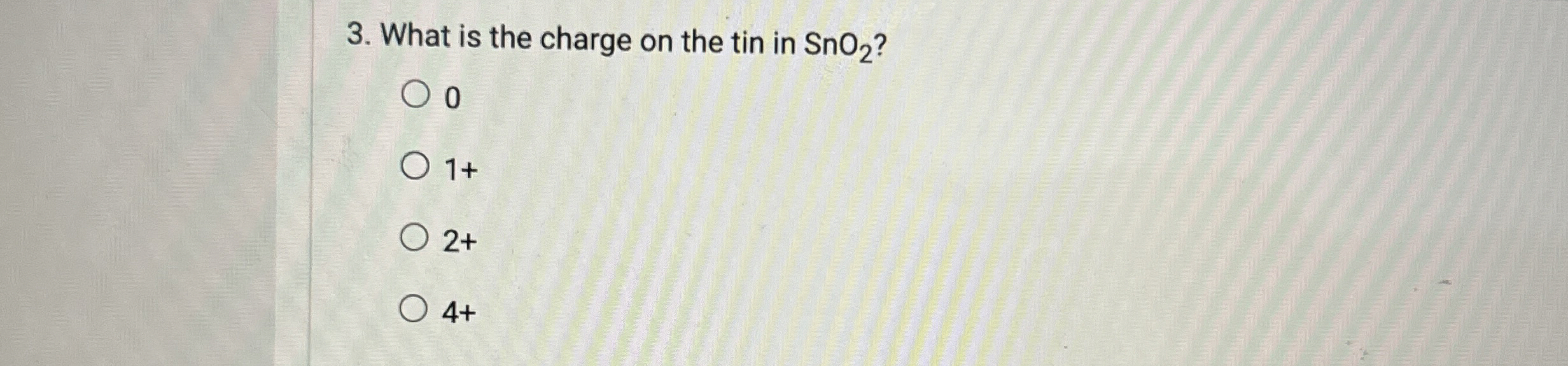 Solved What is the charge on the tin in SnO2 ?01+2+4+ | Chegg.com