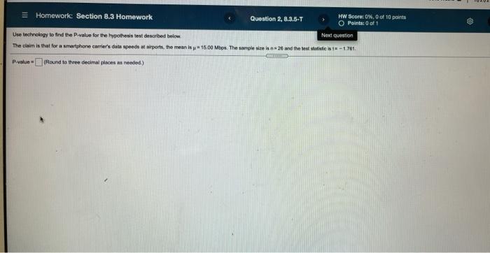 Solved = Homework: Section 8.3 Homework Question 2, 8.3.5-T | Chegg.com
