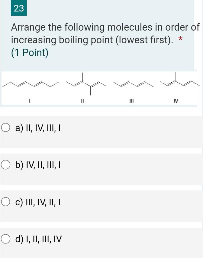 Solved 23 Arrange the following molecules in order of | Chegg.com