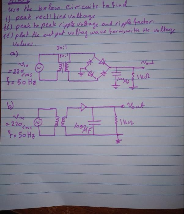 Solved Use The Below Circuits To Find 1) Peak Rectifiek 