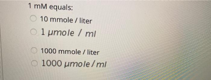 Solved 1 mM equals 10 mmole liter 1 pmole mi 1000 mmole