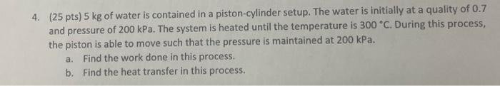 Solved 4. (25pts)5 kg of water is contained in a | Chegg.com