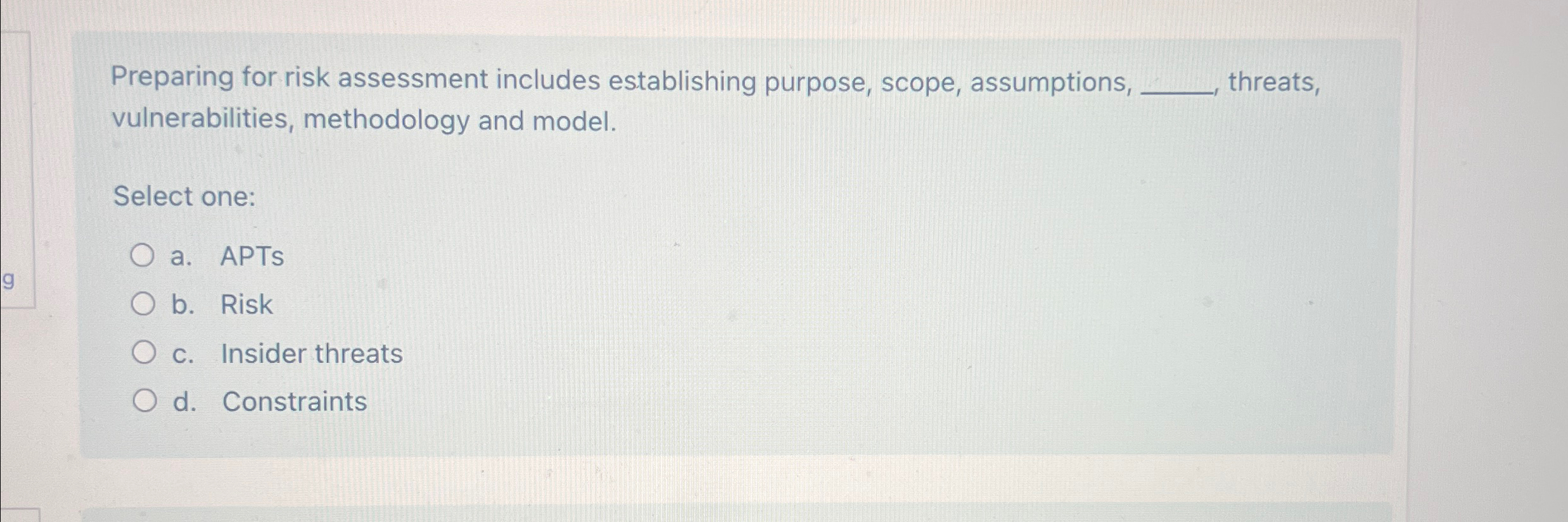 Solved Preparing for risk assessment includes establishing | Chegg.com
