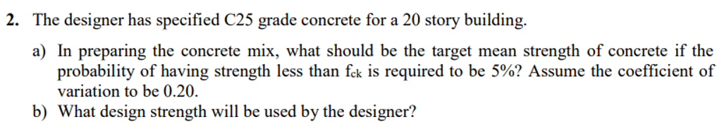 Solved The designer has specified C25 ﻿grade concrete for a | Chegg.com