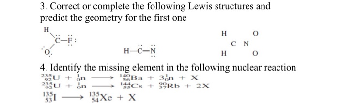 Solved 3. Correct or complete the following Lewis structures | Chegg.com