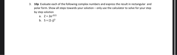 Solved 3. 10p Evaluate each of the following complex numbers | Chegg.com