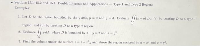 Solved - Sections 15.1-15.2 And 15.4: Double Integrals And | Chegg.com