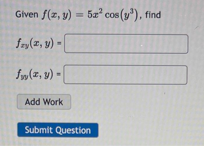 solved-given-f-x-y-5x2cos-y3-fxy-x-y-fyy-x-y-chegg