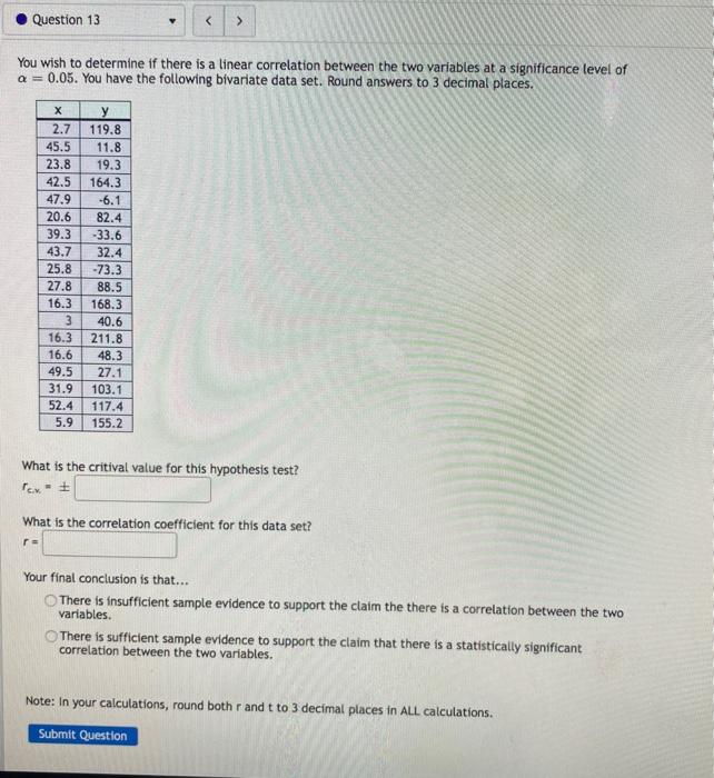 Solved Question 13 You wish to determine if there is a | Chegg.com