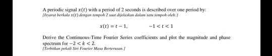 Solved A periodic signal X(t) with a period of 2 seconds is | Chegg.com