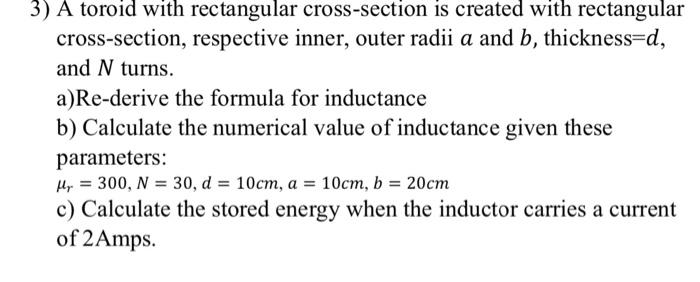 Solved 3 A Toroid With Rectangular Cross Section Is Created 3778