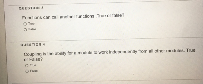 Solved QUESTION 3 Functions can call another functions .True | Chegg.com