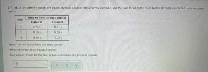 solved-177-ml-of-two-different-liquids-are-poured-through-chegg