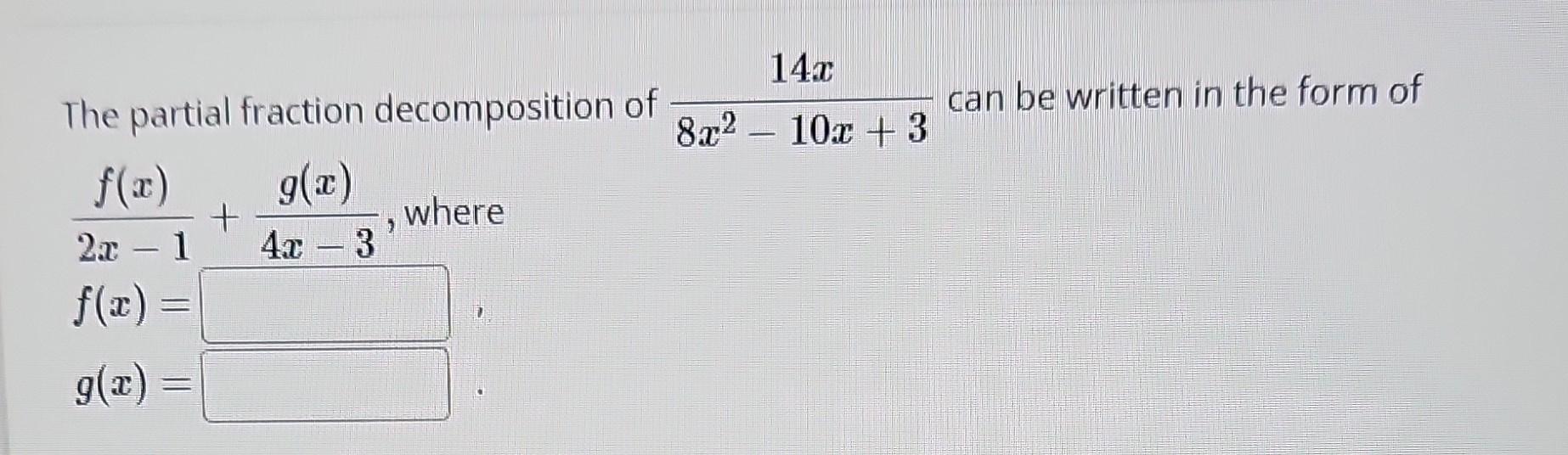 Solved The Partial Fraction Decomposition Of 8x2 10x 314x Chegg solved-the-partial-fraction-decomposition-of-8x2-10x-314x-chegg