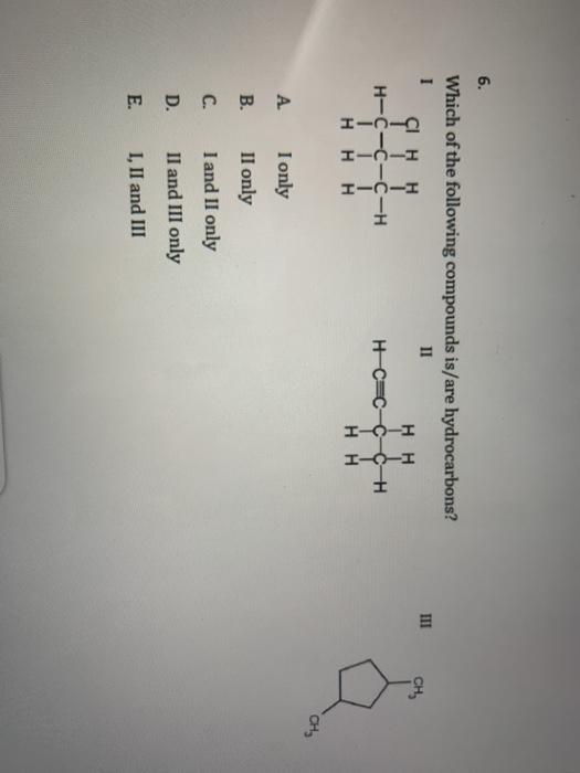 Solved 6. III CH, Which of the following compounds is/are | Chegg.com