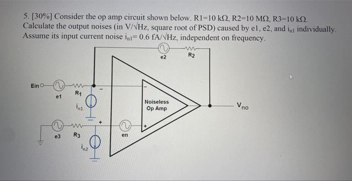 Solved 5. [30%] Consider the op amp circuit shown below. | Chegg.com