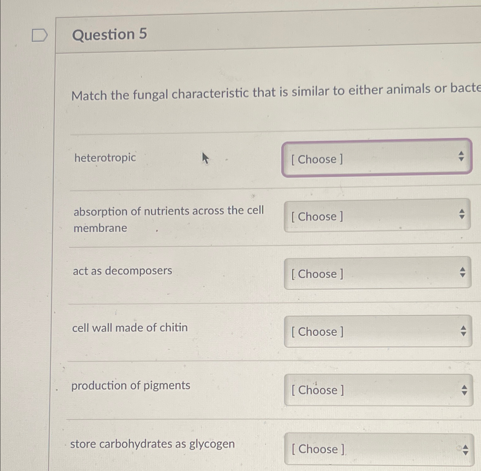 Solved Question 5Match the fungal characteristic that is | Chegg.com