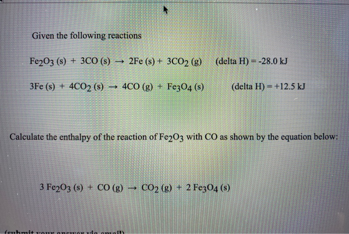 Solved Given The Following Reactions Fe2o3 S 3co S 6714