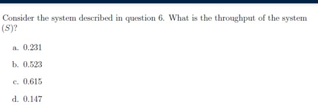 Solved Consider the system described in question 6 . ﻿What | Chegg.com