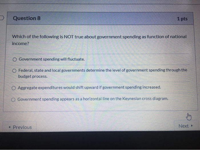 Solved which of the following is not true about government | Chegg.com
