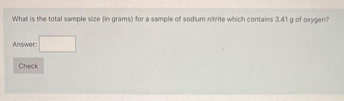 Solved What is the total sample size (in grams) for a sample | Chegg.com