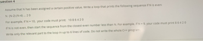 Solved uestion 4 Assume that N has been assigned a certain | Chegg.com