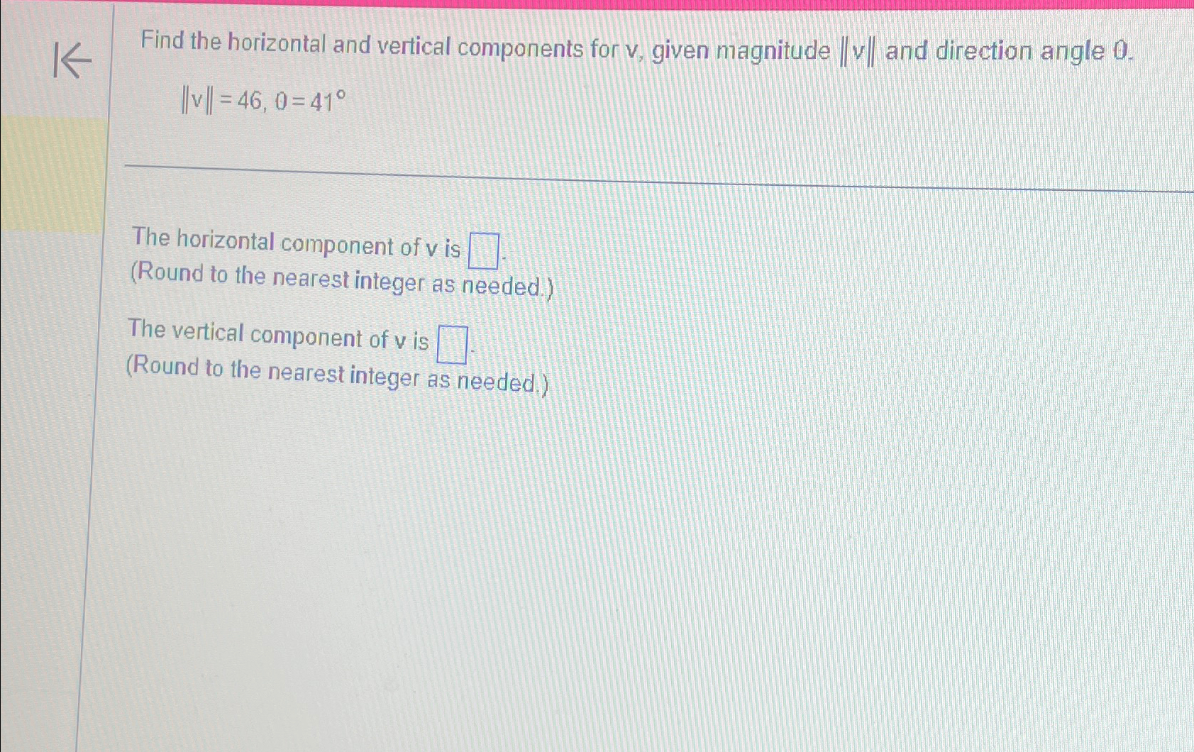 Solved Find the horizontal and vertical components for v, | Chegg.com