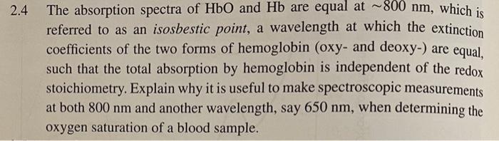 Solved 2.4 The absorption spectra of HbO and Hb are equal at | Chegg.com