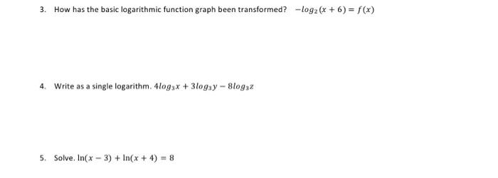 Solved 3. How has the basic logarithmic function graph been | Chegg.com
