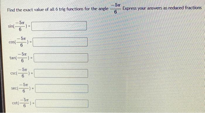 Solved Find the exact value of all 6 trig functions for the | Chegg.com
