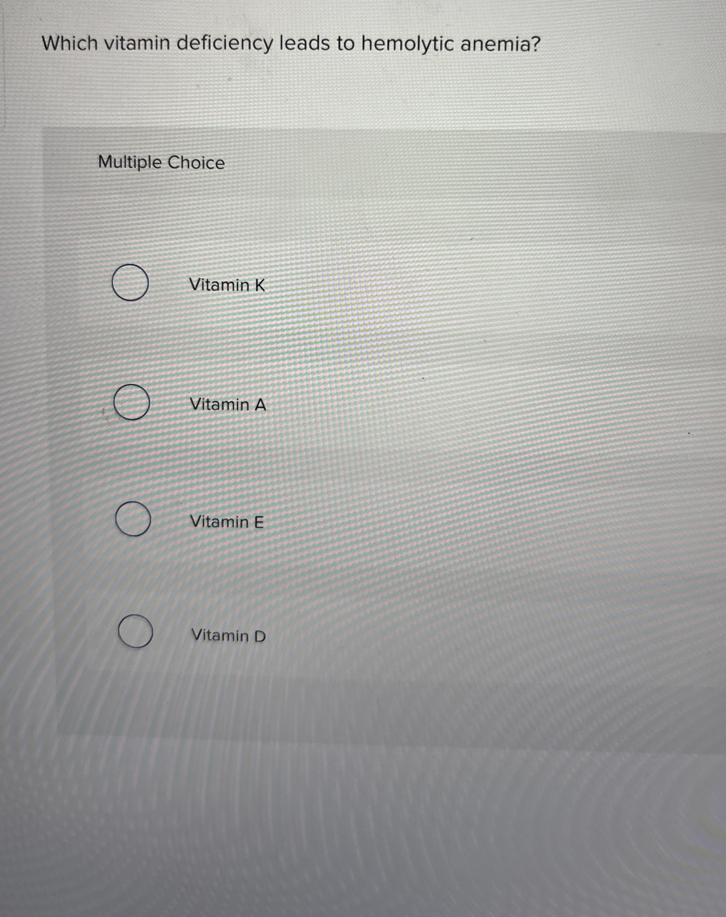 Solved Which vitamin deficiency leads to hemolytic