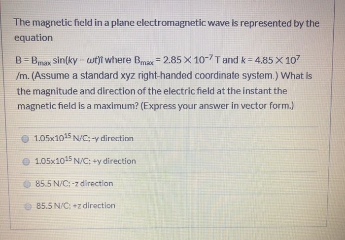Solved The Magnetic Field In A Plane Electromagnetic Wave Chegg Com