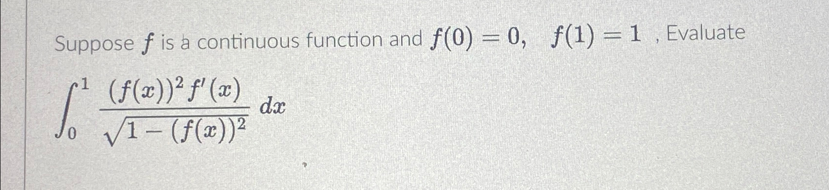 Solved Suppose F ﻿is A Continuous Function And