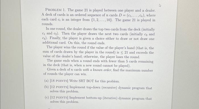 Solved PrOBLEM 1. The game 21 is played between one player | Chegg.com