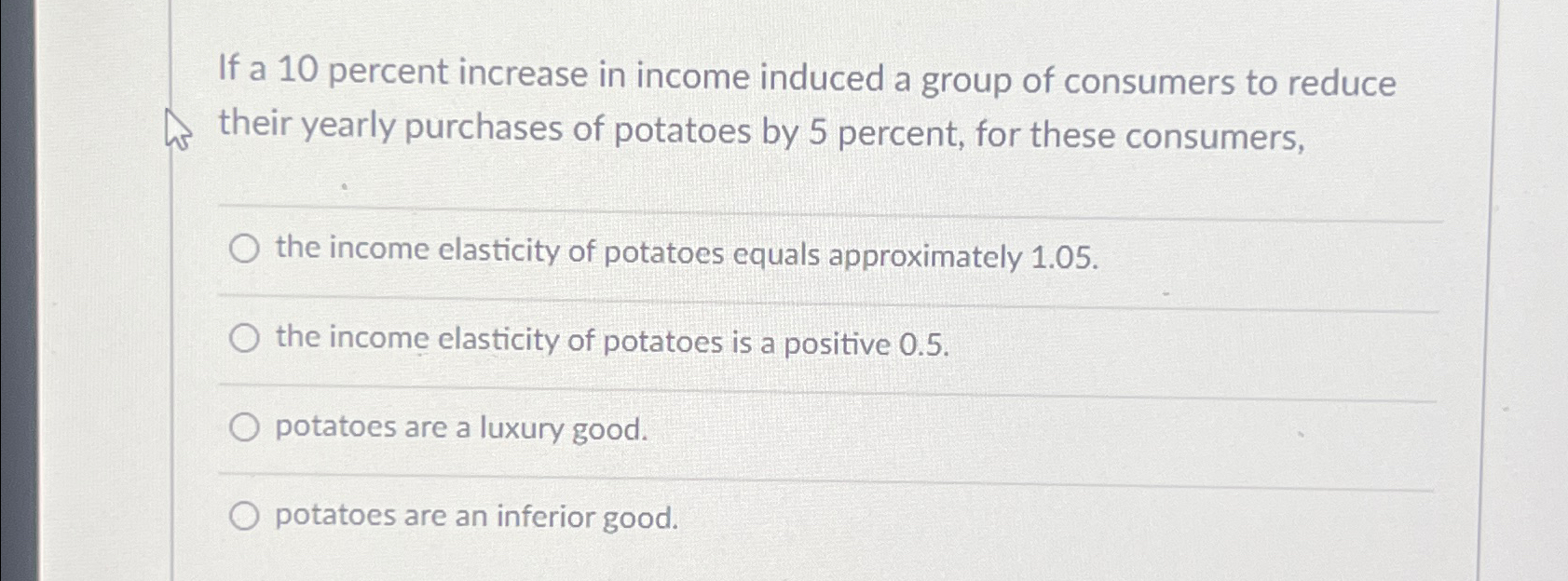 Solved If a 10 ﻿percent increase in income induced a group | Chegg.com