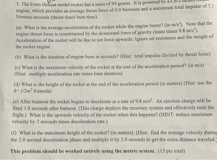 Solved 5. The Estes Helicat model rocket has a mass of 99