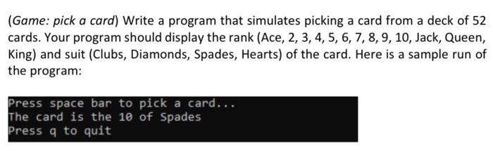 Solved (Game: pick a card) Write a program that simulates | Chegg.com
