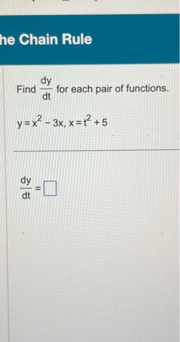 Solved Find Dtdy For Each Pair Of Functions Y X2−3x X T2 5