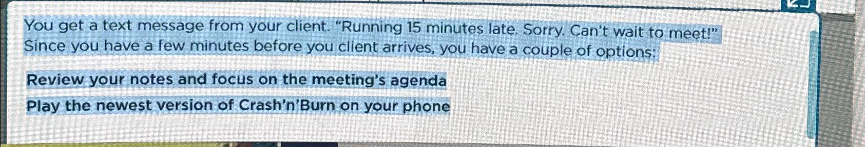 Solved You get a text message from your client. 