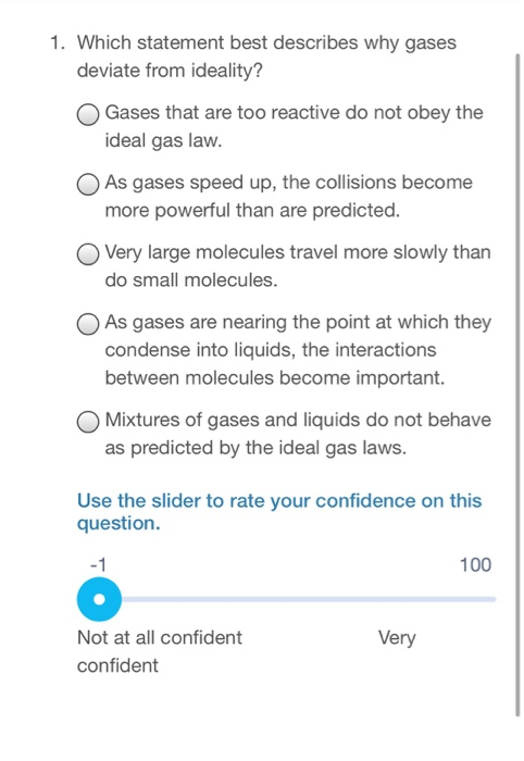 Solved 1. Which statement best describes why gases deviate | Chegg.com