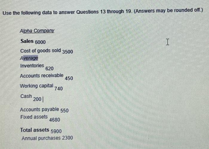 Solved Use the following data to answer Questions 13 through | Chegg.com