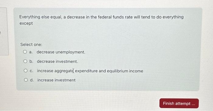 Solved Everything else equal, a decrease in the federal | Chegg.com