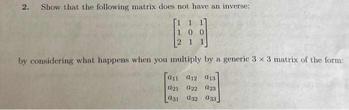 Solved 2. Show that the following matrix does not have an | Chegg.com