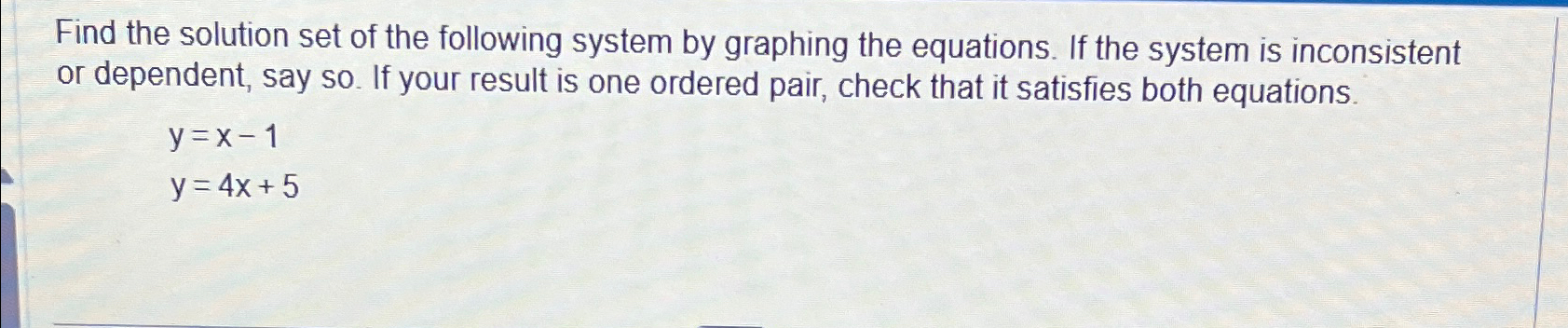 Solved Find the solution set of the following system by | Chegg.com