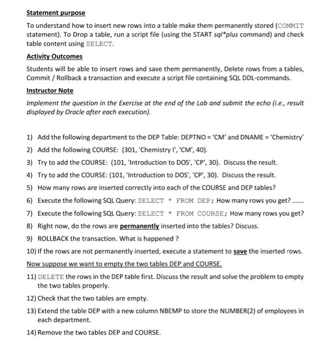 Solved INSERT INTO It is used to add one or more rows to a | Chegg.com